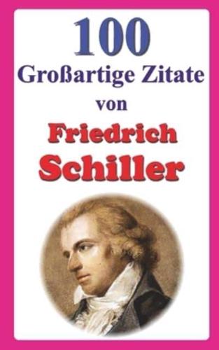100 Großartige Zitate Von Friedrich Schiller