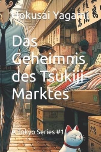 Das Geheimnis Des Tsukiji-Marktes