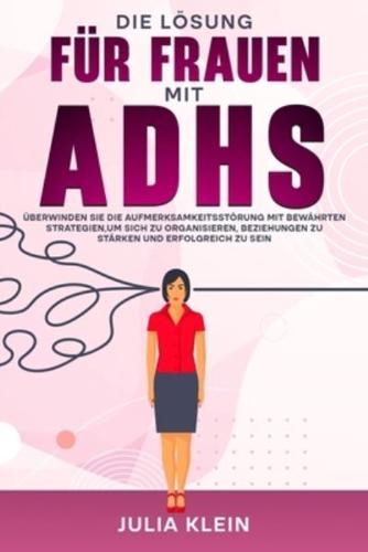 Die Lösung Für Frauen Mit ADHS