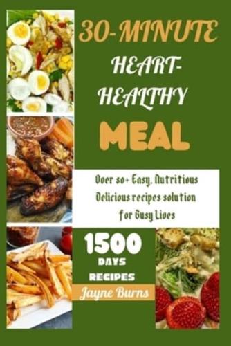 30- Minute Heart - Healthy Meals