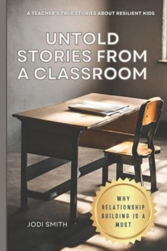 Untold Stories From a Classroom Why Relationship Building Is a Must