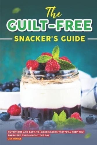 The Guilt-Free Snacker's Guide