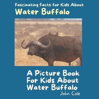 A Picture Book for Kids About Water Buffalo