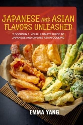 Japanese and Asian Flavors Unleashed