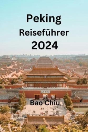 Peking Reiseführer 2024