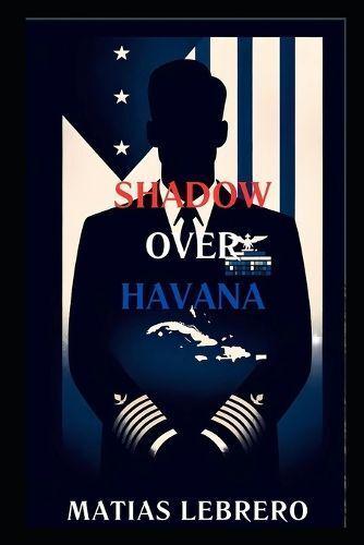 Shadow Over Havana