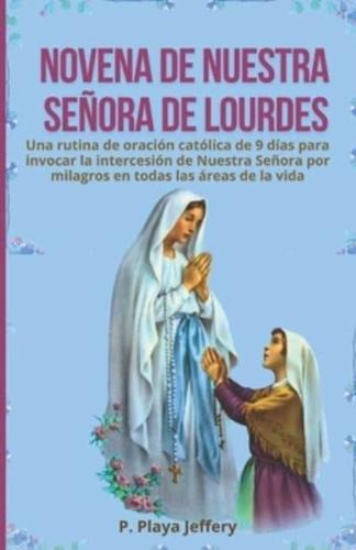 Novena De Nuestra Señora De Lourdes