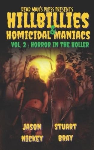 Hillbillies & Homicidal Maniacs Volume 2
