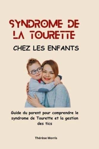 Syndrome De La Tourette Chez Les Enfants