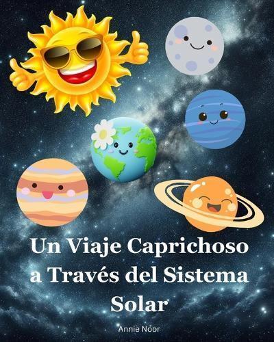 Un Viaje Caprichoso a Través Del Sistema Solar