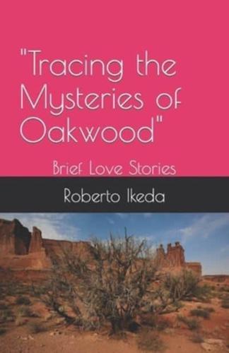 "Tracing the Mysteries of Oakwood"