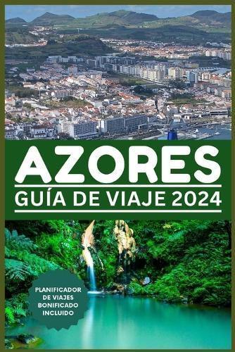 Guía De Viaje De Azores 2024