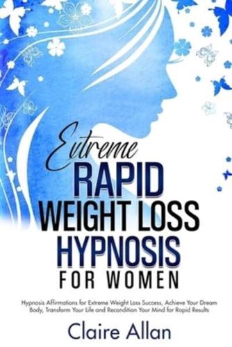 Extreme Rapid Weight Loss Hypnosis for Women