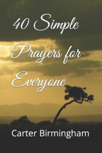 40 Simple Prayers for Everyone