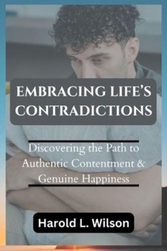 Embracing Life's Contradictions