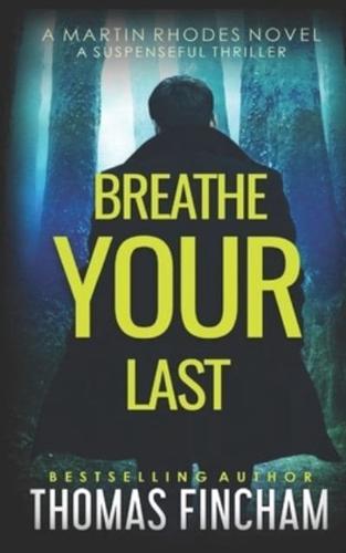 Breathe Your Last