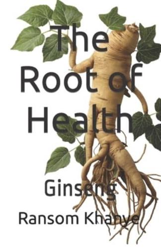 The Root of Health