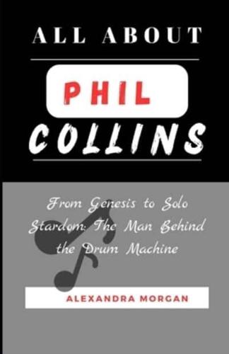 All About Phil Collins