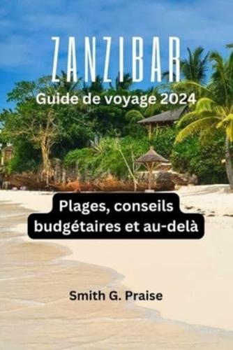 Zanzibar Guide De Voyage 2024