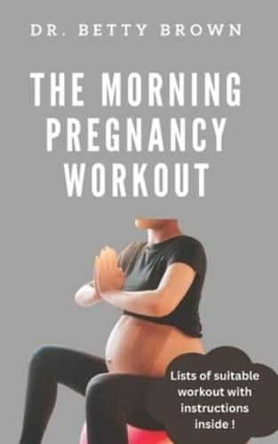 The Morning Pregnancy Workout