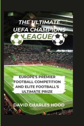 The Ultimate UEFA Champions League