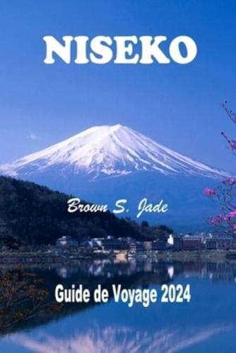 Niseko Guide De Voyage 2024