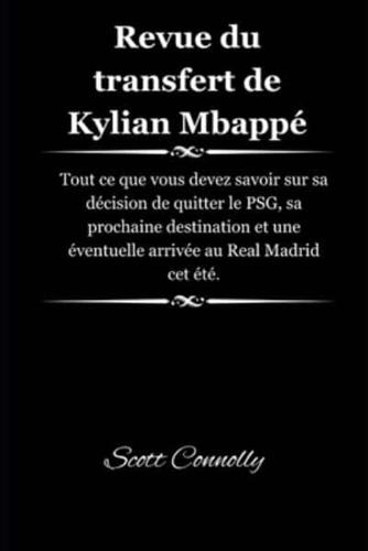 Revue Du Transfert De Kylian Mbappé