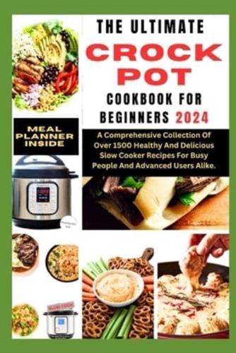 The Ultimate Crockpot Cookbook for Beginners 2024