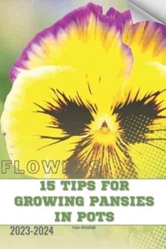 15 Tips For Growing Pansies in Pots