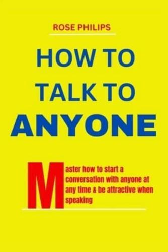 How To Talk To Anyone