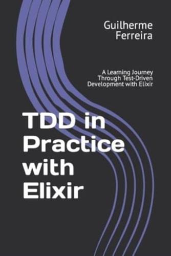 TDD in Practice With Elixir