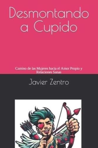 Desmontando a Cupido