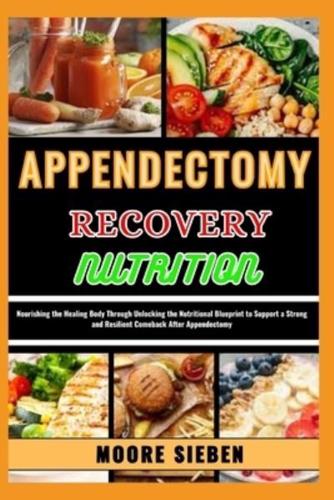 Appendectomy Recovery Nutrition