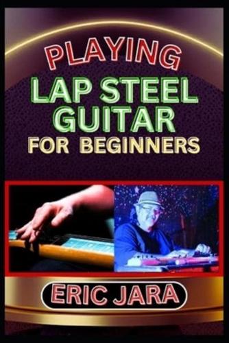 Playing Lap Steel Guitar for Beginners