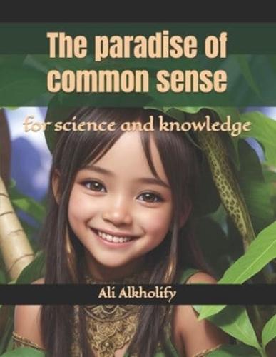 The Paradise of Common Sense