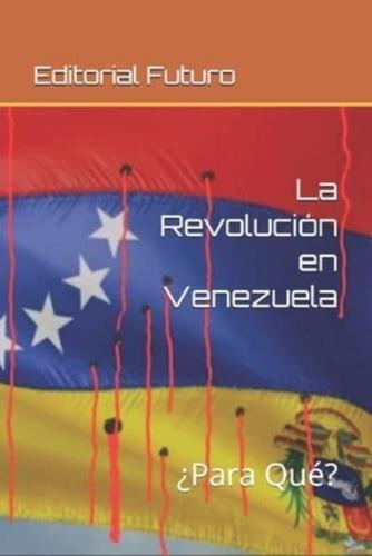 La Revolución En Venezuela