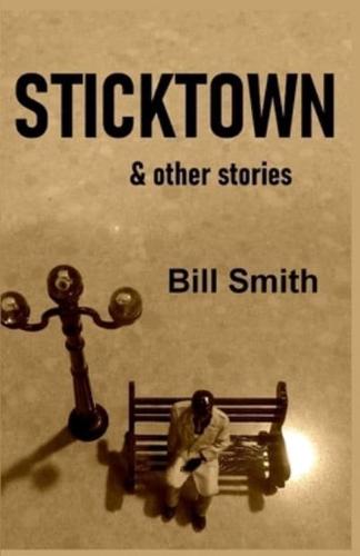Sticktown & Other Stories