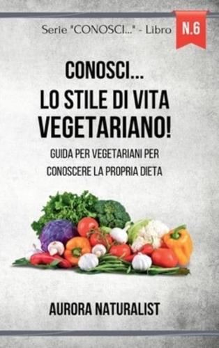 Conosci... Lo Stile Di Vita Vegetariano!