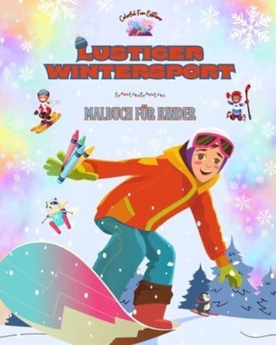 Lustiger Wintersport - Malbuch Für Kinder - Kreative Und Fröhliche Illustrationen Zur Förderung Des Sports