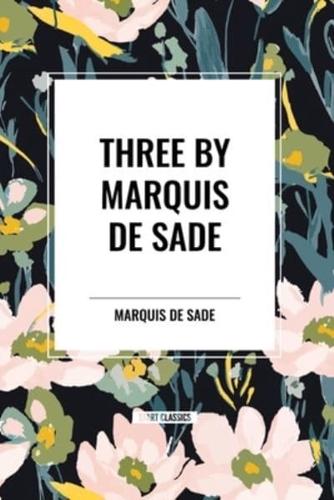 Three by Marquis De Sade