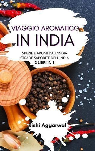 Viaggio Aromatico in India