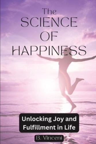 The Science of Happiness