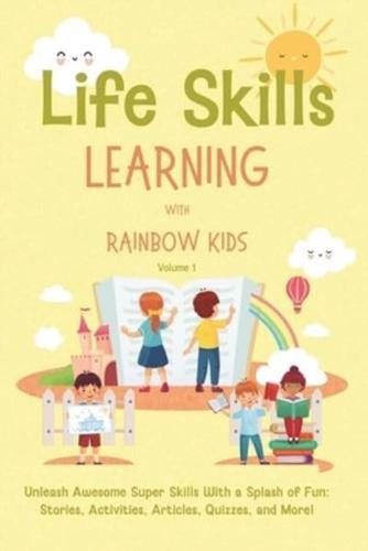Life Skills Learning With Rainbow Kids