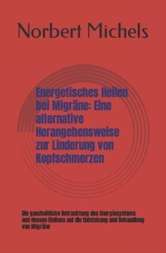 Energetisches Heilen Bei Migräne