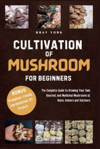 Cultivation of Mushrooms for Beginners