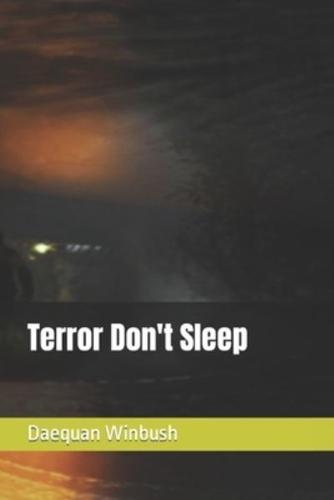 Terror Don't Sleep