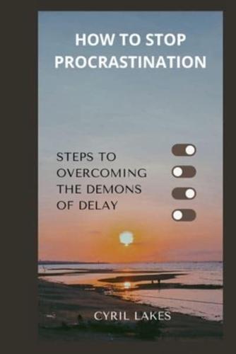 How to Stop Procrastination