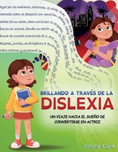 Brillando a Través De La Dislexia