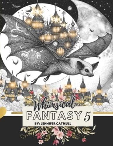 Whimsical Fantasy 5