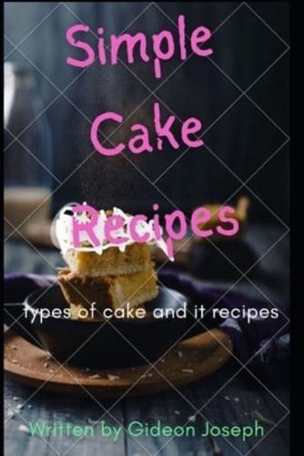 Simple Cake Recipes and Type